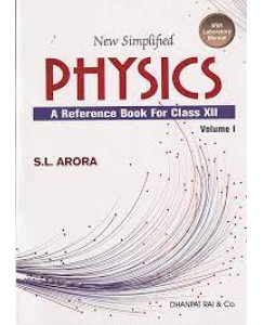 New Simplified Physics For Class 12 (Set Of 2 Vol) By SL Arora